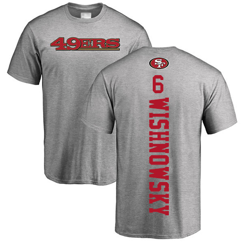 Men San Francisco 49ers Ash Mitch Wishnowsky Backer #6 NFL T Shirt
